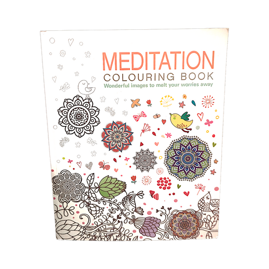 Colouring Book Meditation - "Wonderful images to melt your worries away"